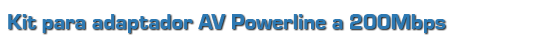 SmallNetBuilder recommends TRENDnet�s 200Mbps Powerline AV Adapter Kit (model TPL-303E2K)