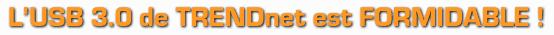 TRENDnet USB 3.0 is GREAT!