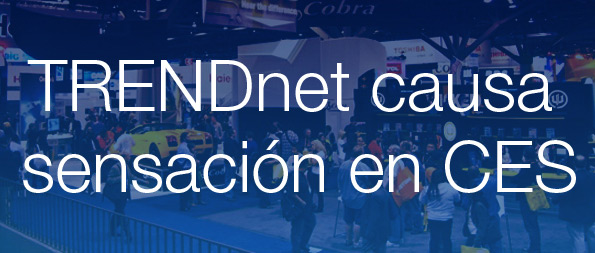 TRENDnet causa sensaci�n en CES