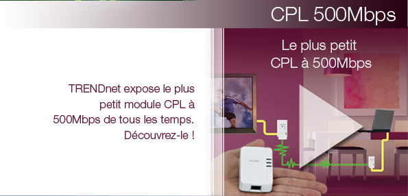 TRENDnet expose le plus petit module CPL � 500Mbps de tous les temps. D�couvrez-le !