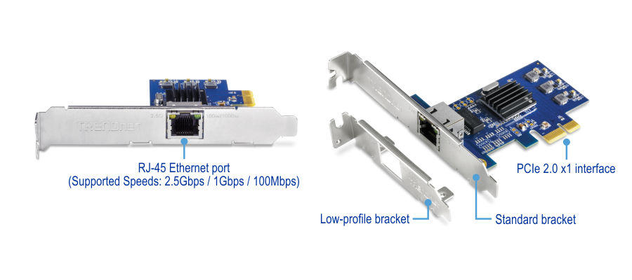 The TRENDnet TEG-25GECTX network interface card (NIC) has an RJ-45 Ethernet port that supports speeds of 2.5Gbps, 1Gbps, and 100Mbps. It also includes a PCIe 2.0 x1 interface for connecting to a computer's motherboard. The card comes with both low-profile and standard brackets for securing it in different types of computer cases.